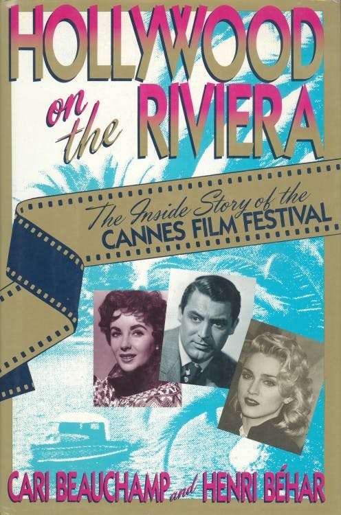 « Hollywood on the Riviera » de Cari Beauchamp and Henri Béhar (Éditions William Morrow, 1992)